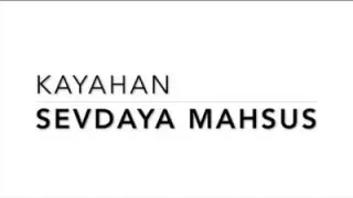 Kayahan Sevdaya Mahsus