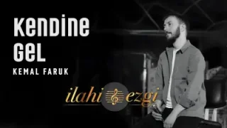 Kemal Faruk Kendine Gel