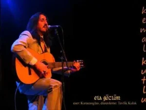 Kemal Kutlu Ela Gözlüm