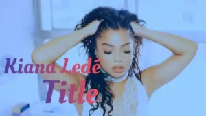 Kiana Led Title Lyrics Albüm Kapağı