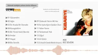 Kibariye Biz Sevdik
