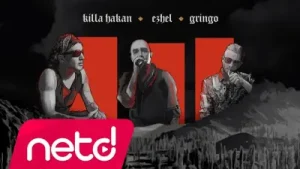 Killa Hakan Ezhel Gringo İlk Kural Saygı