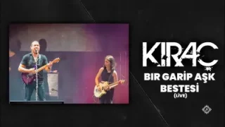 Kıraç Bir Garip Aşk Bestesi Live