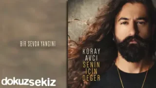 Koray Avcı Bir Sevda Yangını