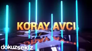 Koray Avcı Erkekler de Yanar
