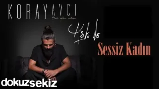 Koray Avcı Sessiz Kadın