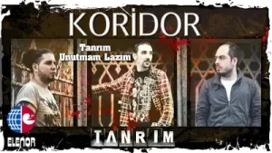 Koridor Unutmam Lazım