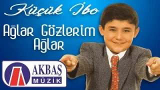 Küçük İbo Ağlar Gözlerim Ağlar