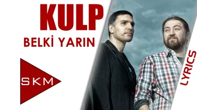 Kulp Belki Yarın video klibi