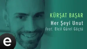 Kürşat Başar – Her Şeyi Unut Albüm Kapağı
