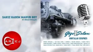 Kurtalan Ekspres – Sakız Hanım Mahur Bey Albüm Kapağı
