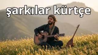 Kürtçe Şarkılar