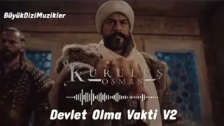Kuruluş Osman Dizi Müzikleri Devlet Olma Vakti