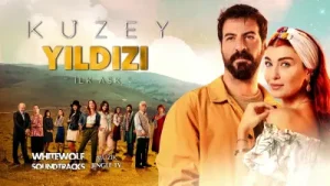 Kuzey Yıldızı İlk Aşk Jenerik Dizi Müziği Albüm Kapağı