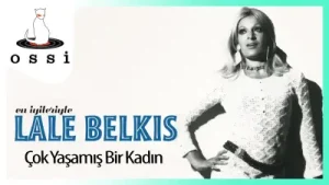 Lale Belkıs Çok Yaşamış Bir Kadın