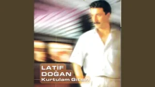 Latif Doğan Dağlar Ben Yorgunum