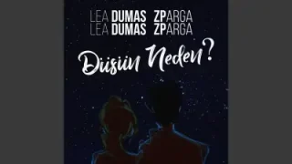 Lea Dumas Zparga Düşün Neden