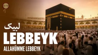 Lebbeyk Allahümme Lebbeyk