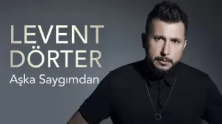 Levent Dörter Aşka Saygimdan