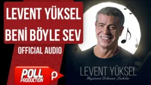 Levent Yüksel Beni Böyle Sev Albüm Kapağı