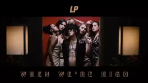Lp – When We’re High Albüm Kapağı