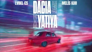 Lvbel C5 Melis Kar Dacia X Yatıya Remix Albüm Kapağı