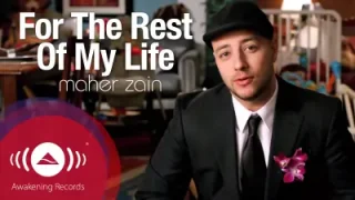 Maher Zain For The Rest Of My Life