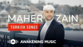 Maher Zain Turkish Songs