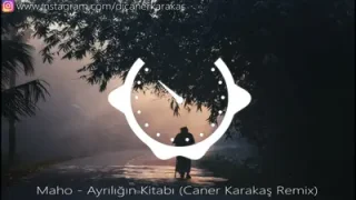 Maho Ayrılığın Kitabı Alper Eğri Remix