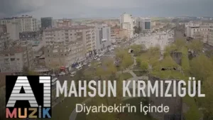 Mahsun Kırmızıgül Diyabekirin İçinde