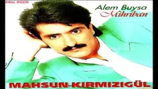 Mahsun Kırmızıgül Öleyim
