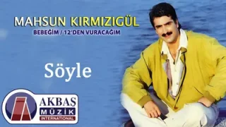 Mahsun Kırmızıgül Söyle