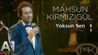 Mahsun Kırmızıgül Yoksun Sen