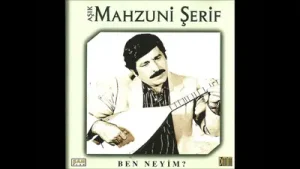 Mahzuni Şerif Ben Neyim Albüm Kapağı