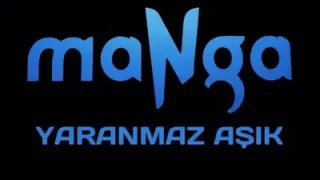 maNga Yaranmaz Aşk