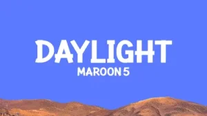 Maroon 5 Daylight Albüm Kapağı