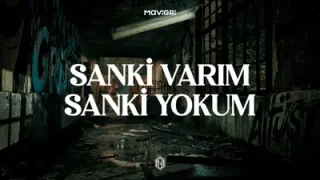 Mavi Gri Sanki Varım Sanki Yokum