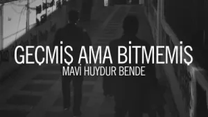 Mavi Huydur Bende Geçmiş Ama Bitmemiş Albüm Kapağı