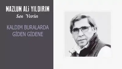Mazlum Ali Yıldırım Kaldım Buralarda Giden Gidene video klibi
