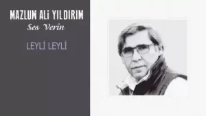 Mazlum Ali Yıldırım Leyli Leyli