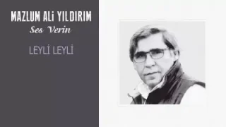 Mazlum Ali Yıldırım Leyli Leyli