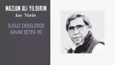 Mazlum Ali Yıldırım Susuz Derelerde Kavak Biter mi? video klibi