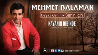 Mehmet Balaman Kayanın Dibinde