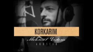 Mehmet Erdem Geceden Karanlık Sebebim Korkarım Ahmet Kaya