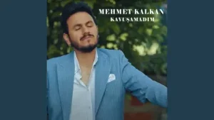 Mehmet Kalkan Kavuşamadım