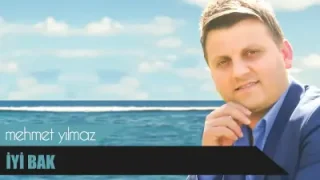 Mehmet Yılmaz İyi Bak