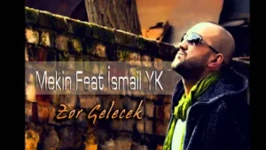 Mekin Zor Gelecek Feat İsmail YK Albüm Kapağı