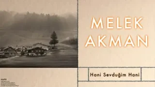 Melek Akman Hani Sevduğum Hani