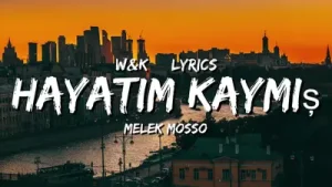 Melek Mosso Hayatım Kaymış Lyrics W K Albüm Kapağı