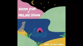 Melike Şahin Beni Yalnız Koma